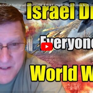 Israel Drags Everyone to World War 3